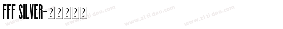 FFF Silver字体转换